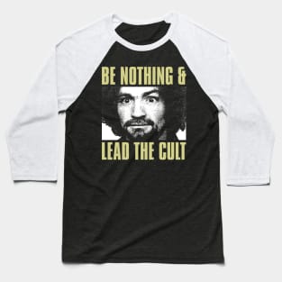 Be Nothing Baseball T-Shirt